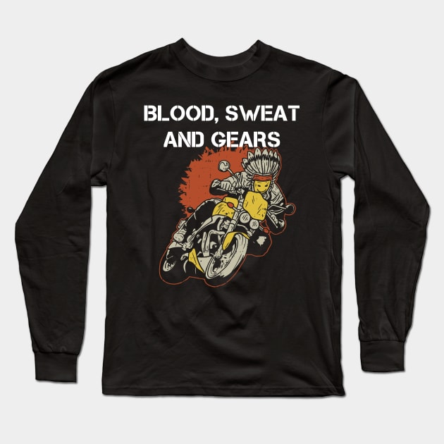 Blood Sweat and Gears Motocross Off Road Dirt Bike Biking Long Sleeve T-Shirt by Riffize